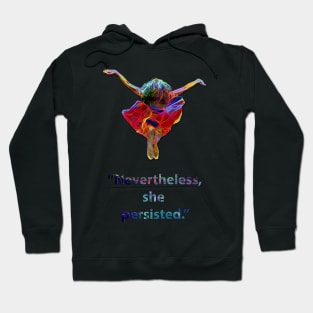 Nevertheless she persisted Hoodie